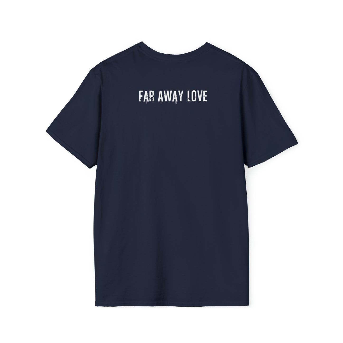 Far Away Love 2023 Unisex Softstyle T-Shirt