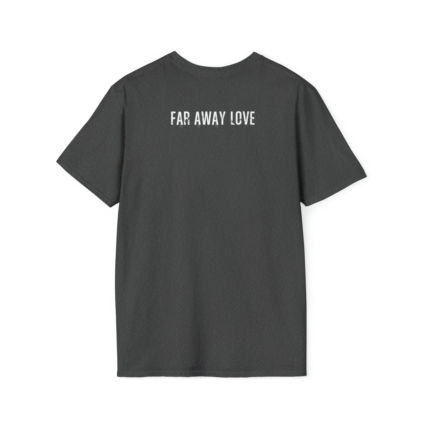 Far Away Love 2023 Unisex Softstyle T-Shirt